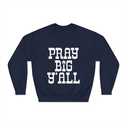 Pray Big Y'all Crewneck Sweatshirt (Dark)