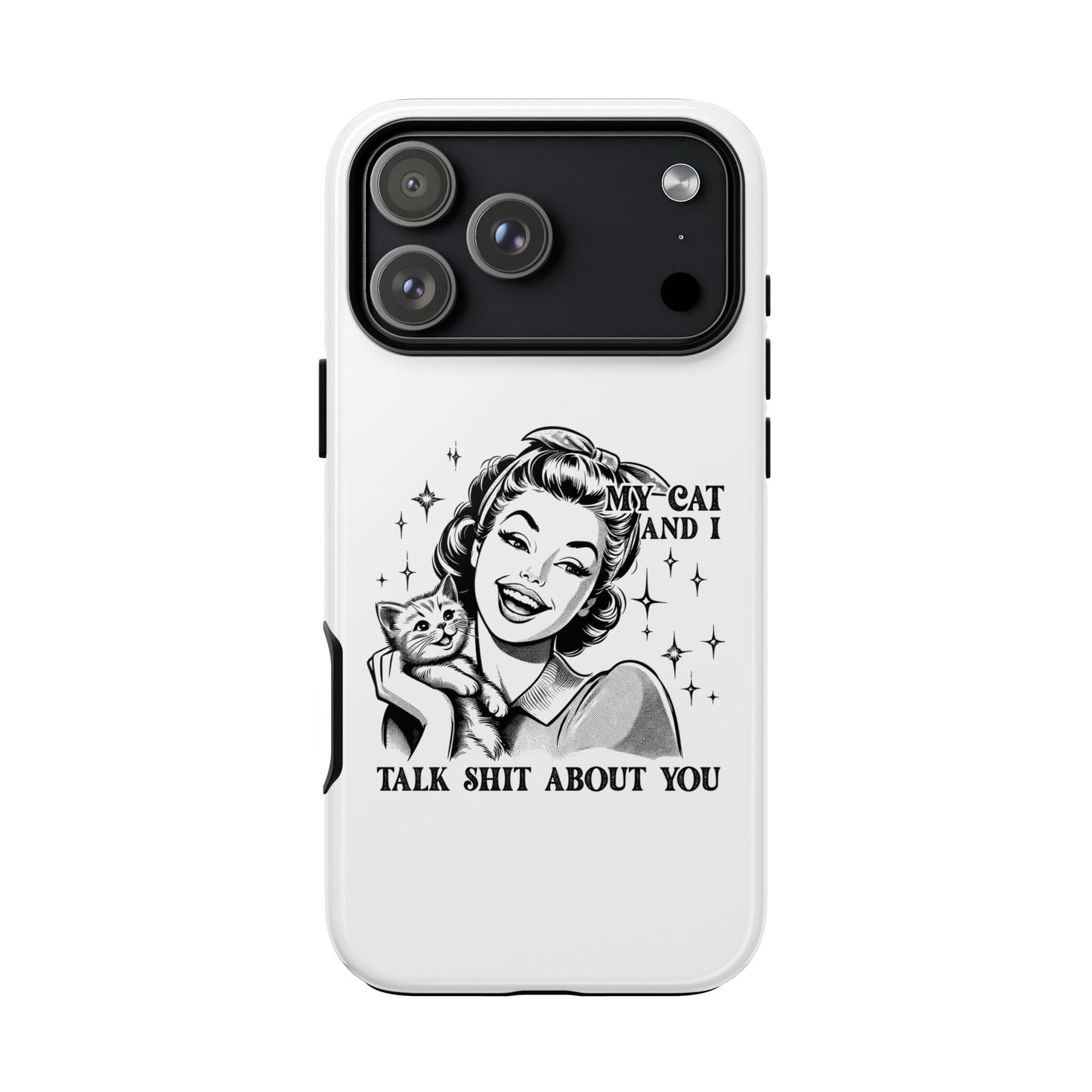 Phone Case — “My Cat and I Talk Shit About You” Retro Cat Lover Protective Case