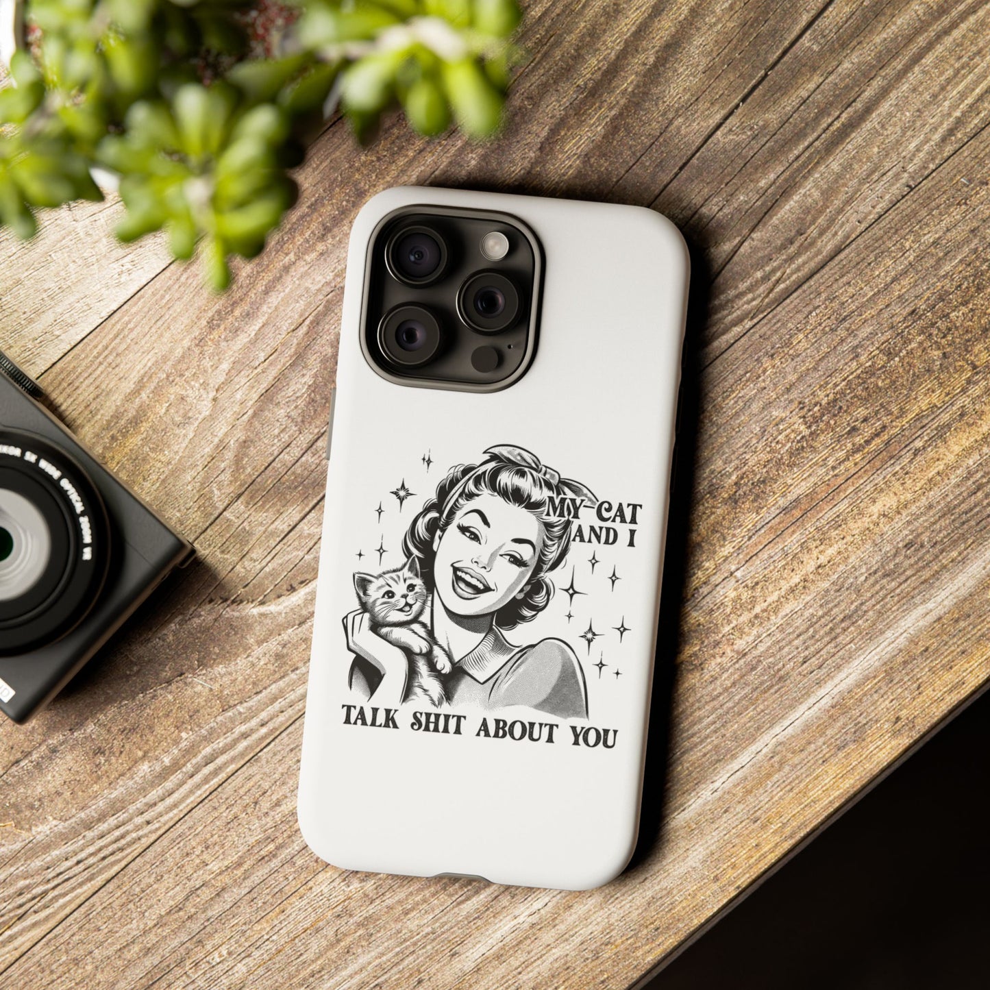 Phone Case — “My Cat and I Talk Shit About You” Retro Cat Lover Protective Case