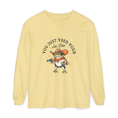 Long Sleeve T-Shirt - "Yeed Your Last Haw"