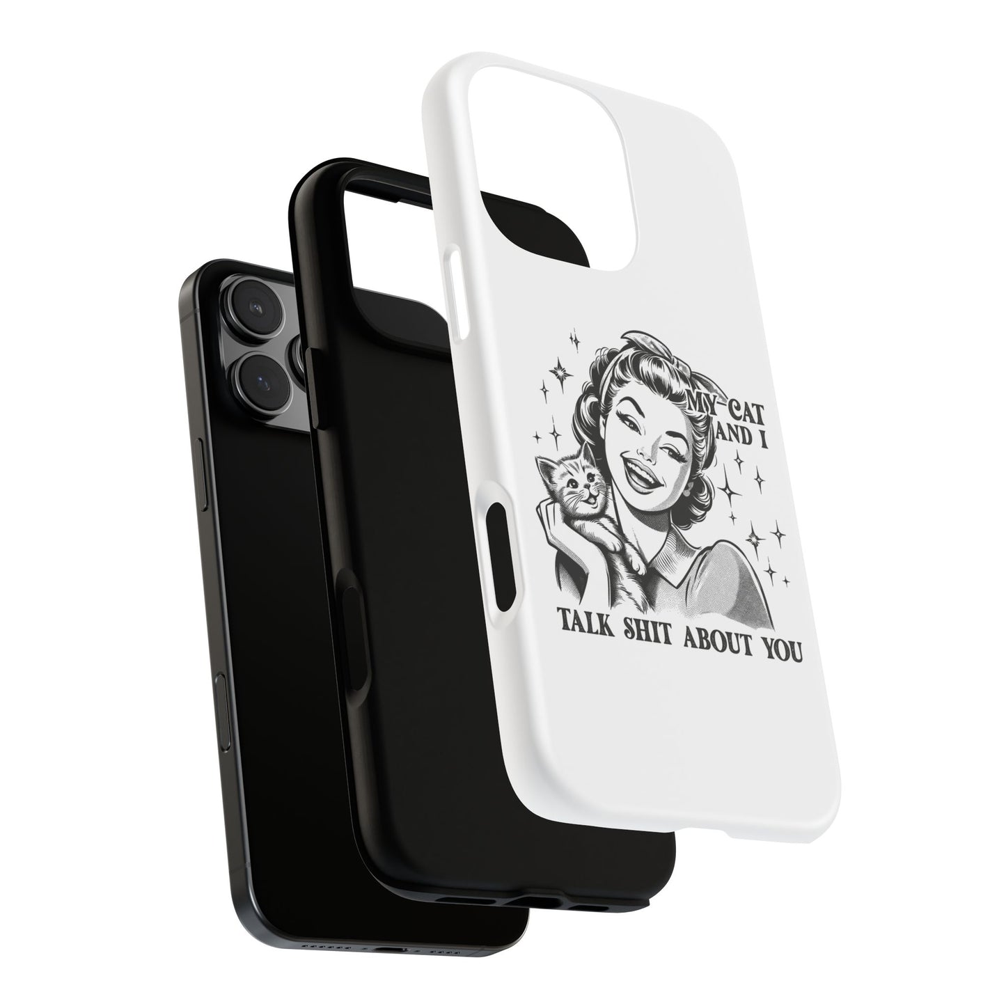 Phone Case — “My Cat and I Talk Shit About You” Retro Cat Lover Protective Case