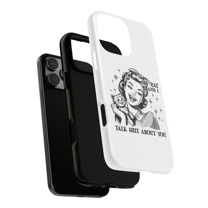 Phone Case — “My Cat and I Talk Shit About You” Retro Cat Lover Protective Case