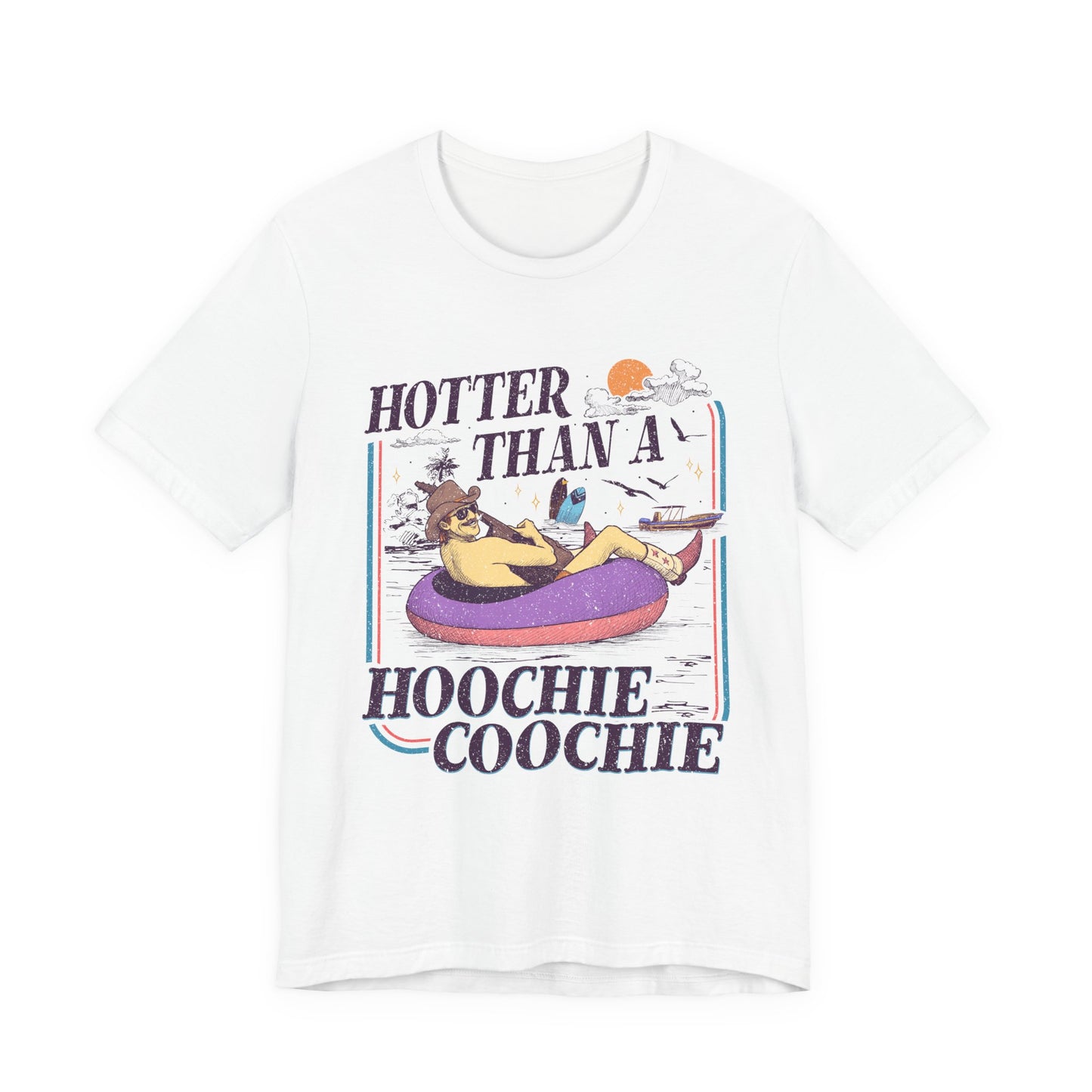 Hotter Than a Hoochie Coochie T-shirt