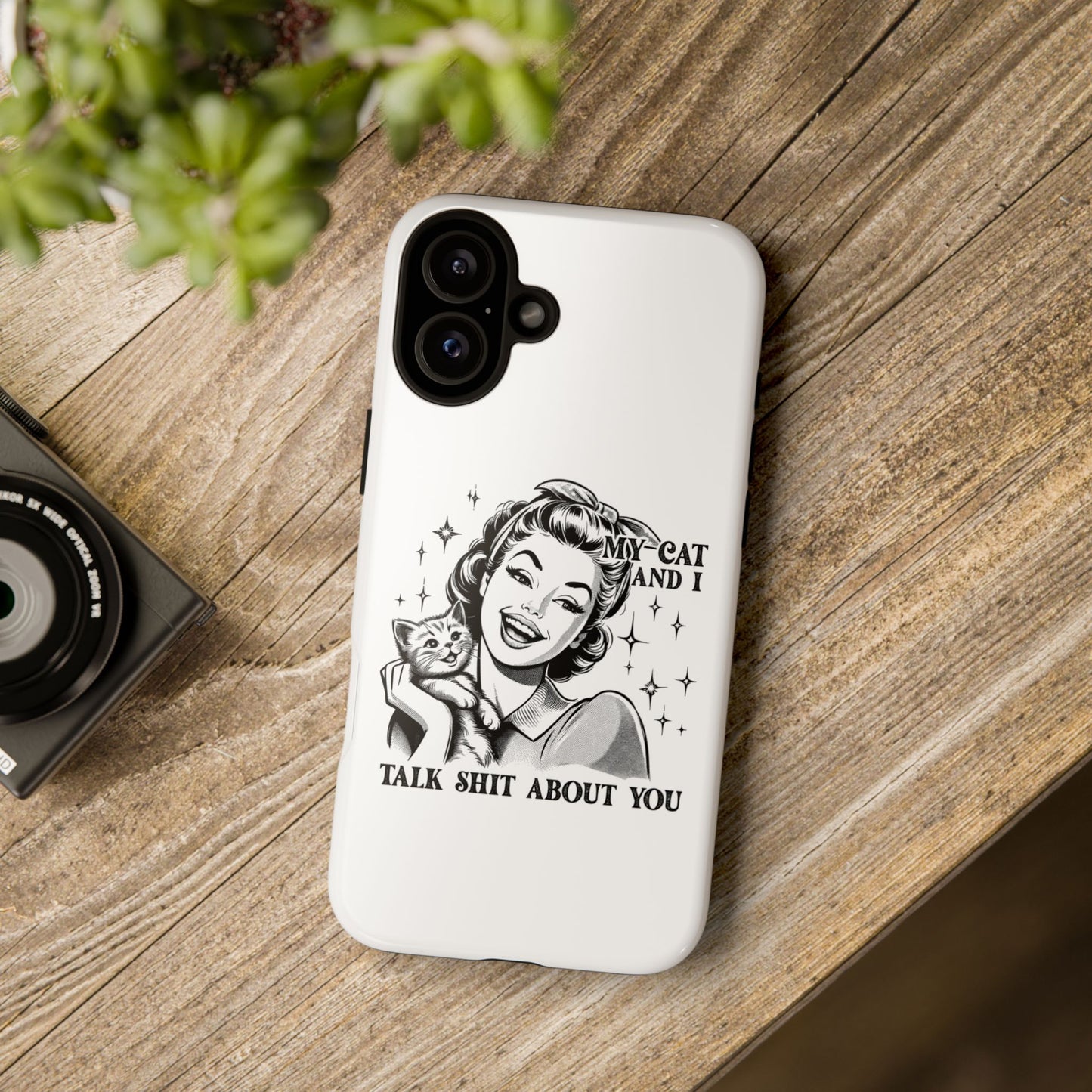 Phone Case — “My Cat and I Talk Shit About You” Retro Cat Lover Protective Case