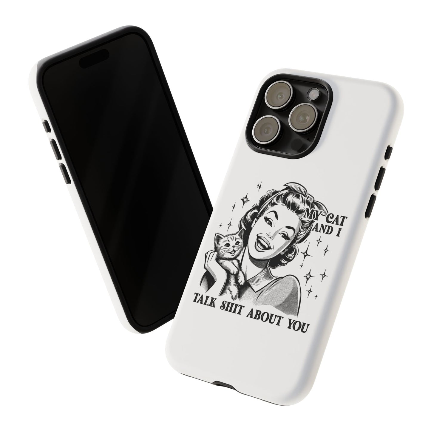 Phone Case — “My Cat and I Talk Shit About You” Retro Cat Lover Protective Case