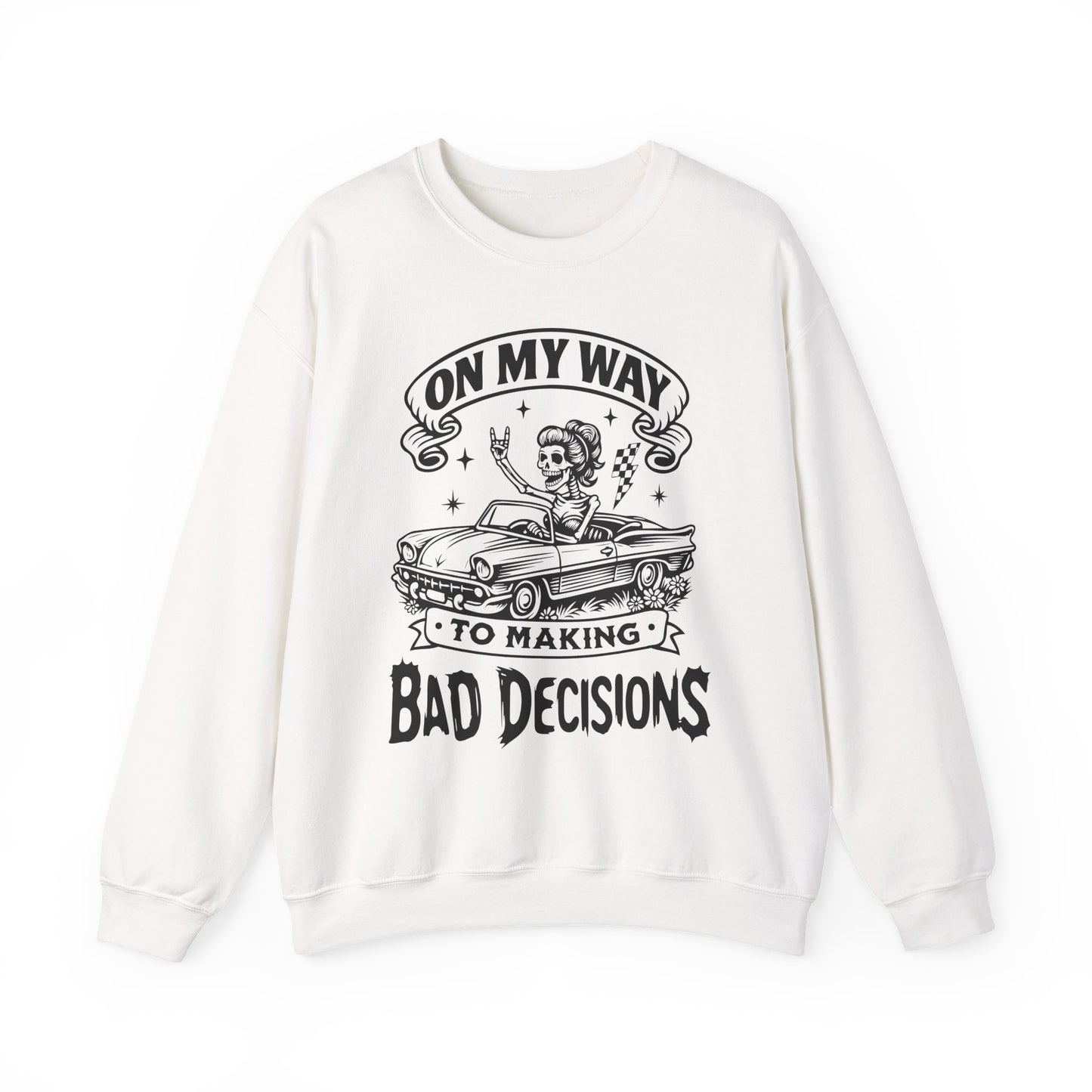Bad Decisions Sweatshirt (Light)