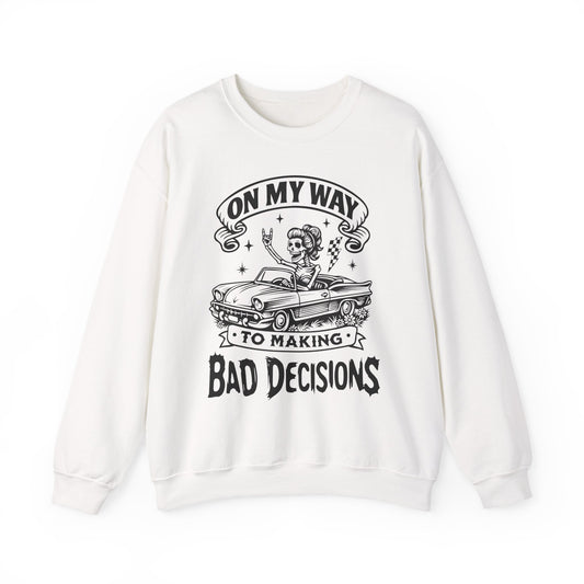 Bad Decisions Sweatshirt (Light)