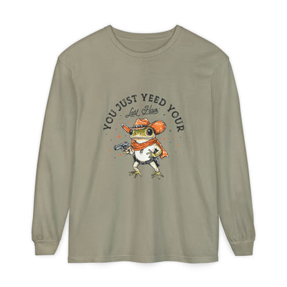 Long Sleeve T-Shirt - "Yeed Your Last Haw"