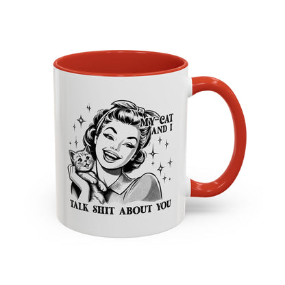 Coffee Mug - "My Cat and I Talk Shit About You" Retro Cat Lover Accent Mug (11/15oz)