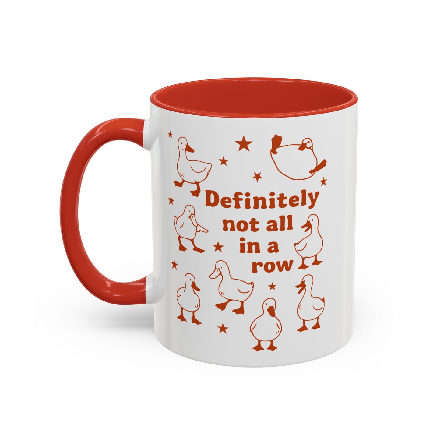 Funny Duck Coffee Mug — "Definitely Not All in a Row" Accent Mug (11/15oz)