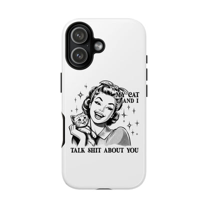Phone Case — “My Cat and I Talk Shit About You” Retro Cat Lover Protective Case