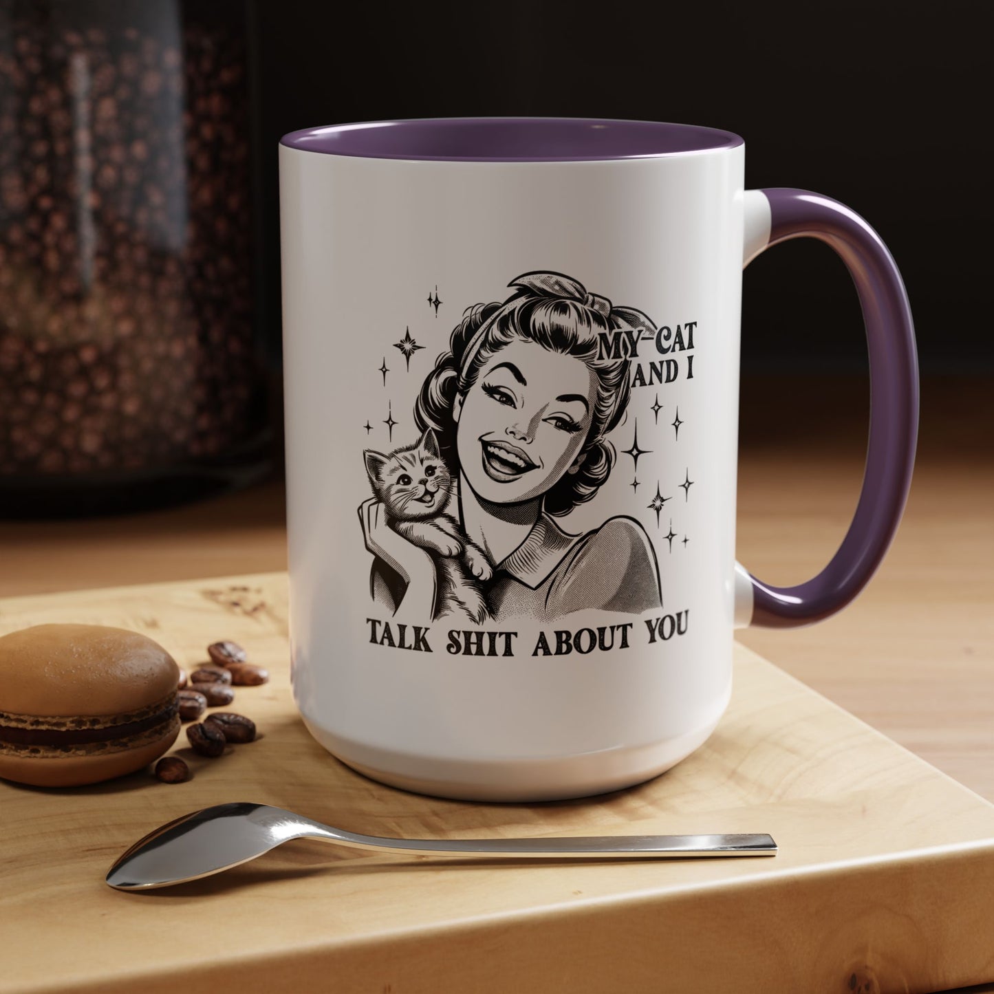 Coffee Mug - "My Cat and I Talk Shit About You" Retro Cat Lover Accent Mug (11/15oz)