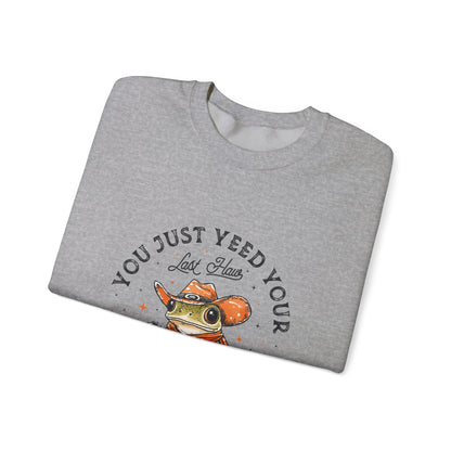 "Yeed your Last Haw" Sweatshirt