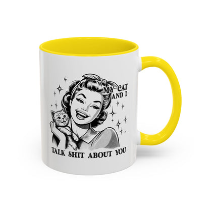 Coffee Mug - "My Cat and I Talk Shit About You" Retro Cat Lover Accent Mug (11/15oz)