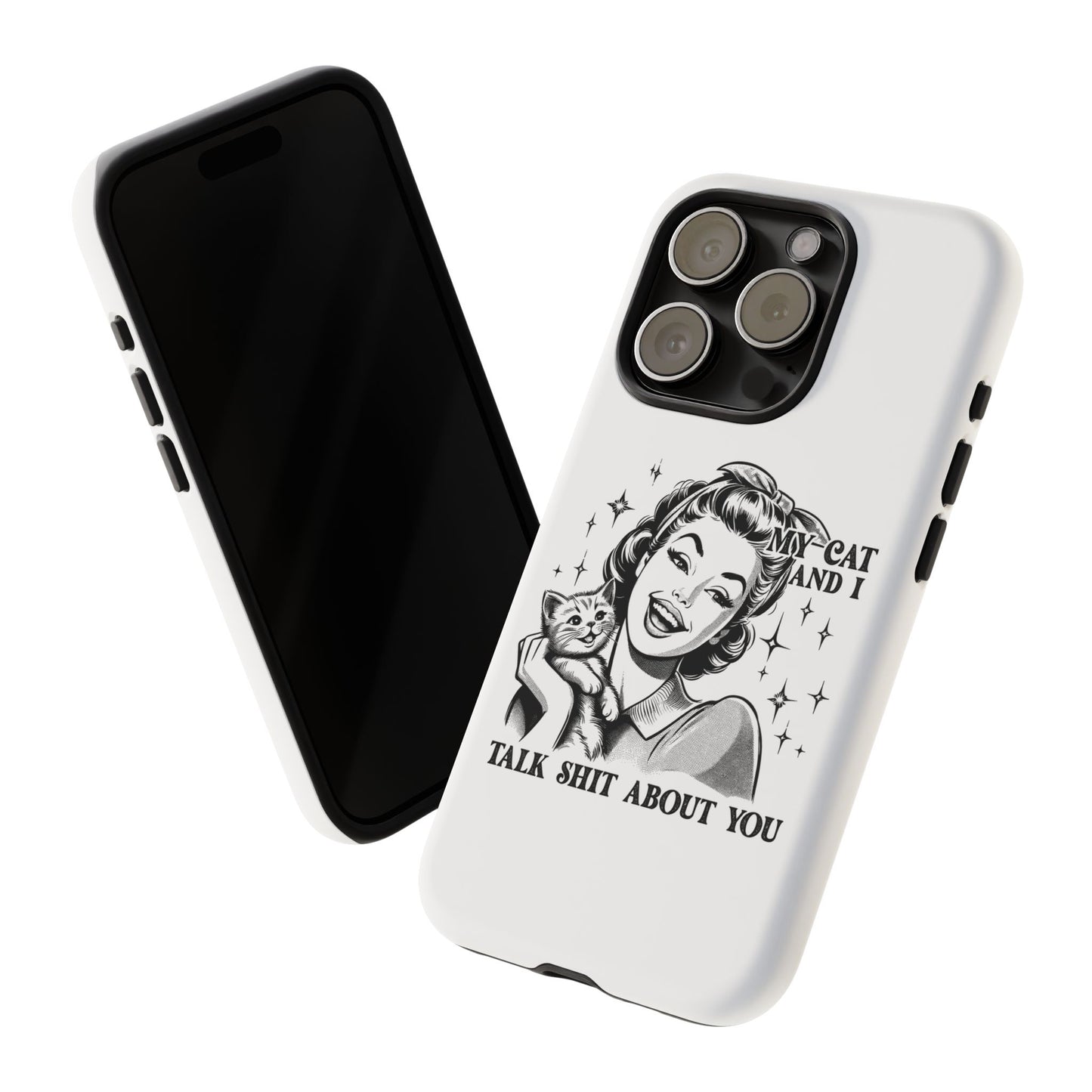 Phone Case — “My Cat and I Talk Shit About You” Retro Cat Lover Protective Case