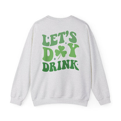 Let's Day Drink Shamrock St. Patrick's Sweatshirt