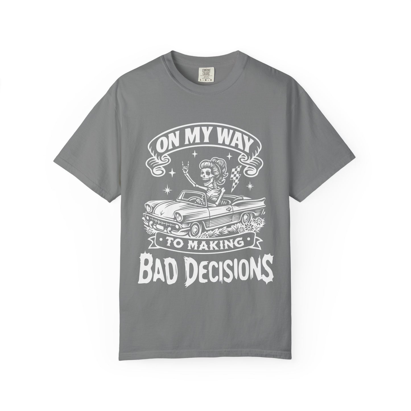 Bad Decisions- Graphic Tee (Dark)