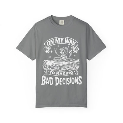 Bad Decisions- Graphic Tee (Dark)
