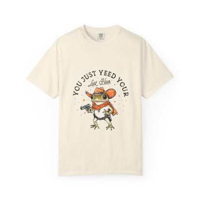 Graphic T-Shirt – "Yeed Your Last Haw"