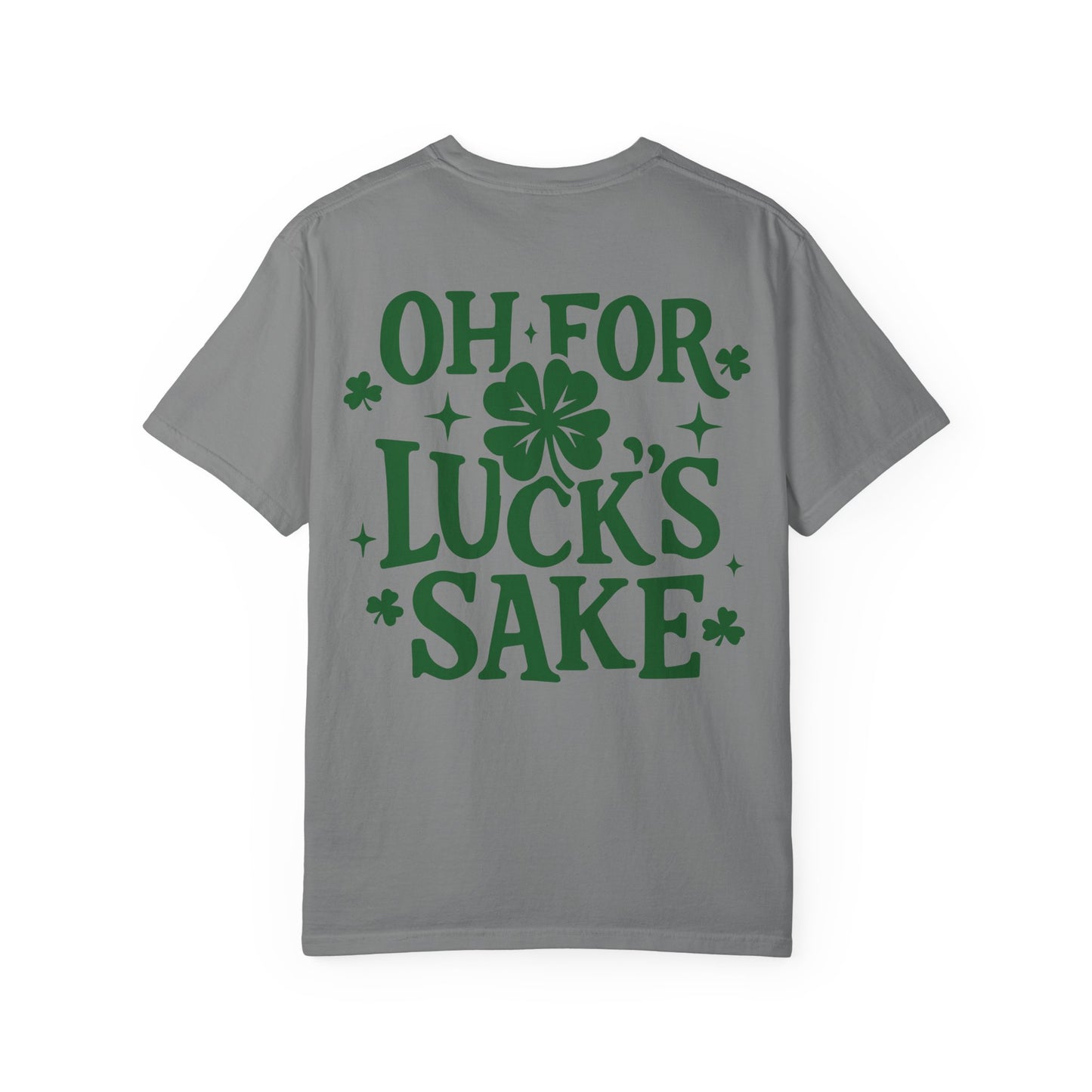 'Oh For Luck's Sake'- Graphic Tee