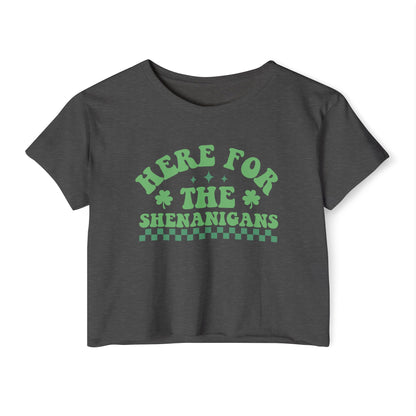 'Here For The Shenanigans"- Crop Tee