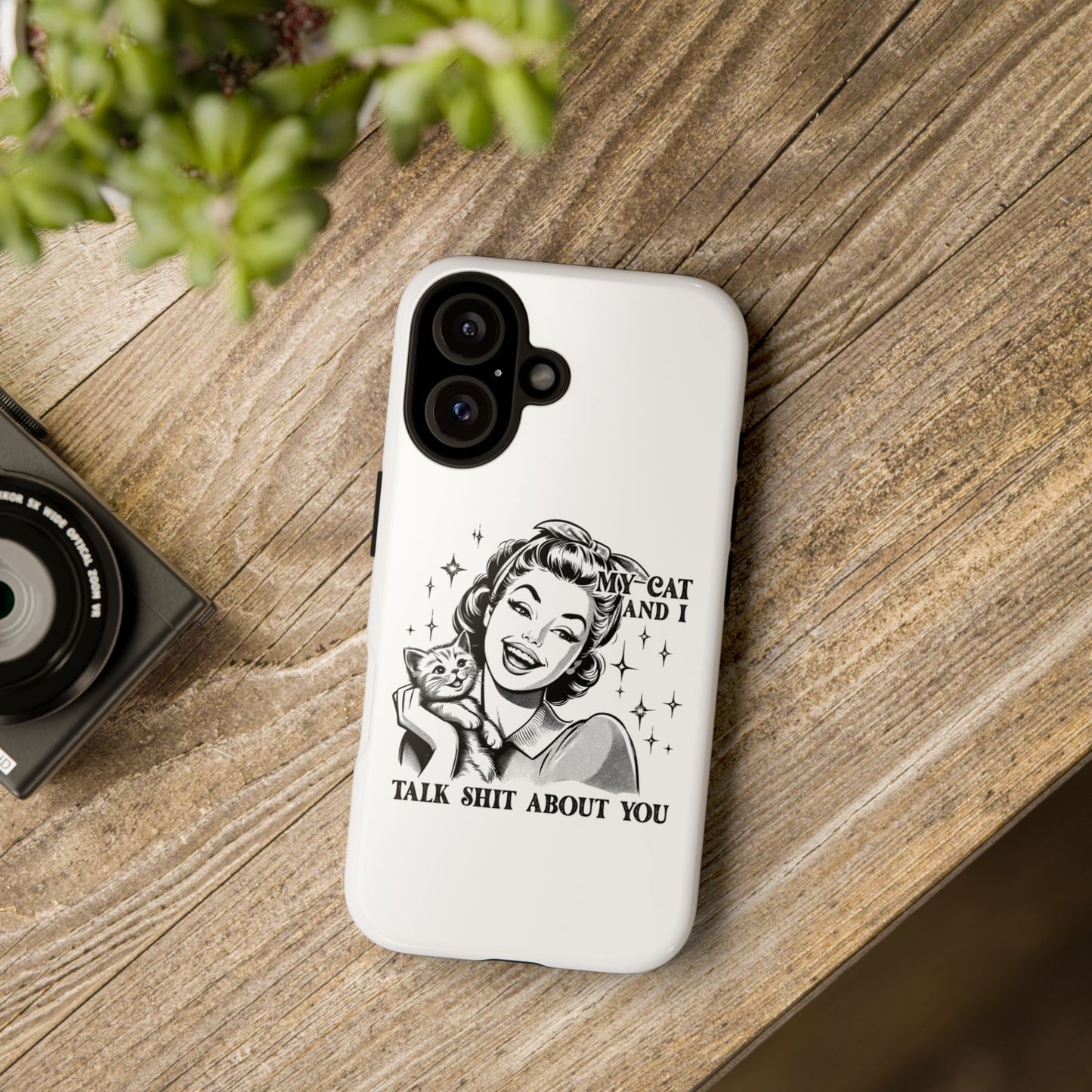 Phone Case — “My Cat and I Talk Shit About You” Retro Cat Lover Protective Case