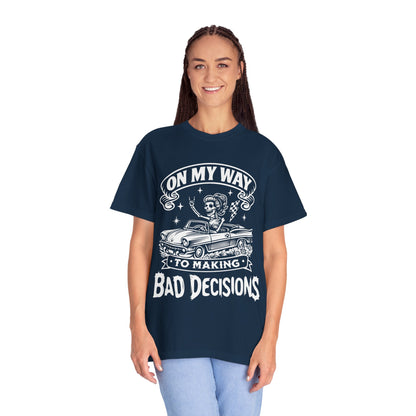 Bad Decisions- Graphic Tee (Dark)