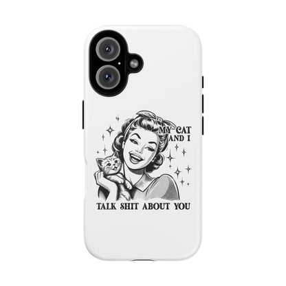 Phone Case — “My Cat and I Talk Shit About You” Retro Cat Lover Protective Case