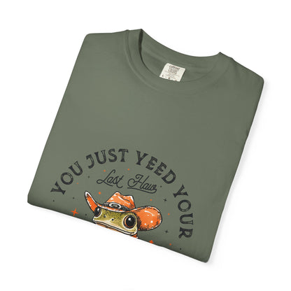 Graphic T-Shirt – "Yeed Your Last Haw"