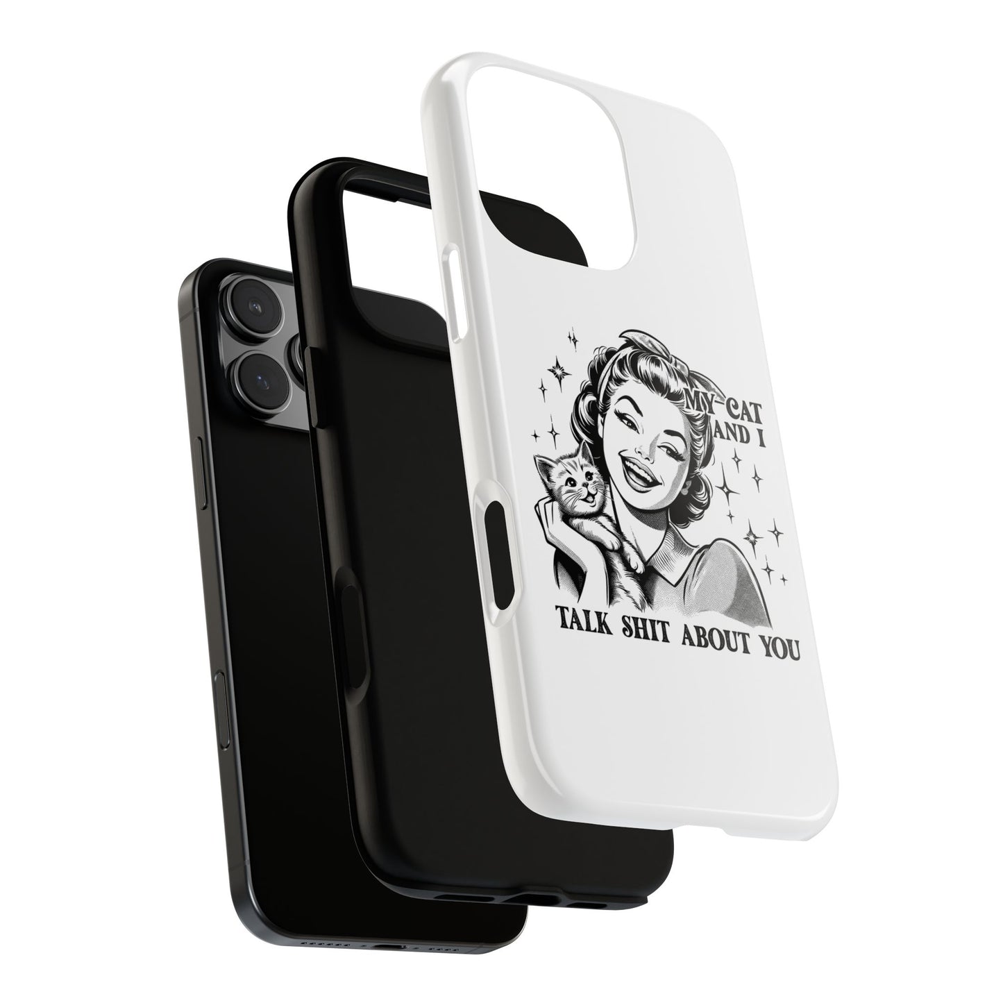Phone Case — “My Cat and I Talk Shit About You” Retro Cat Lover Protective Case