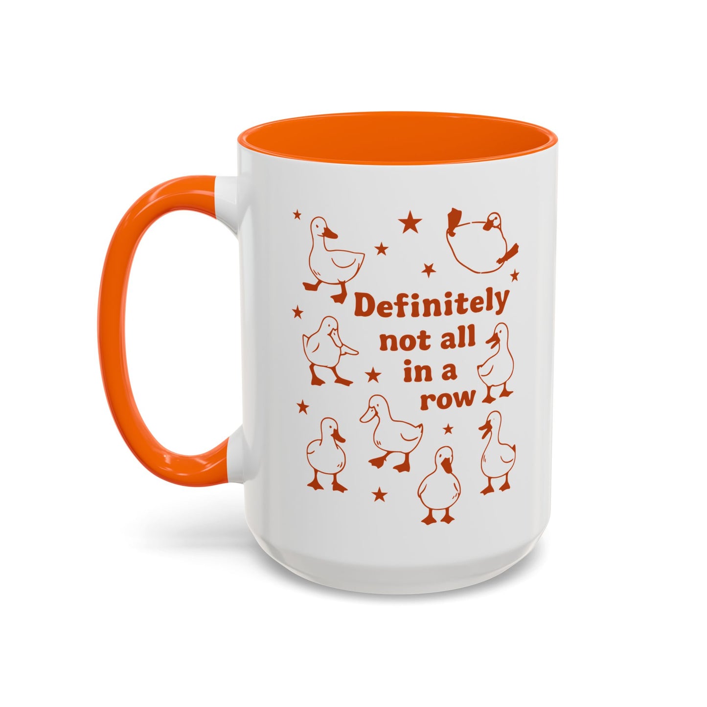 Funny Duck Coffee Mug — "Definitely Not All in a Row" Accent Mug (11/15oz)