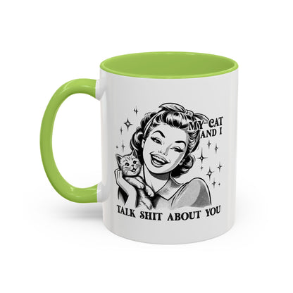 Coffee Mug - "My Cat and I Talk Shit About You" Retro Cat Lover Accent Mug (11/15oz)