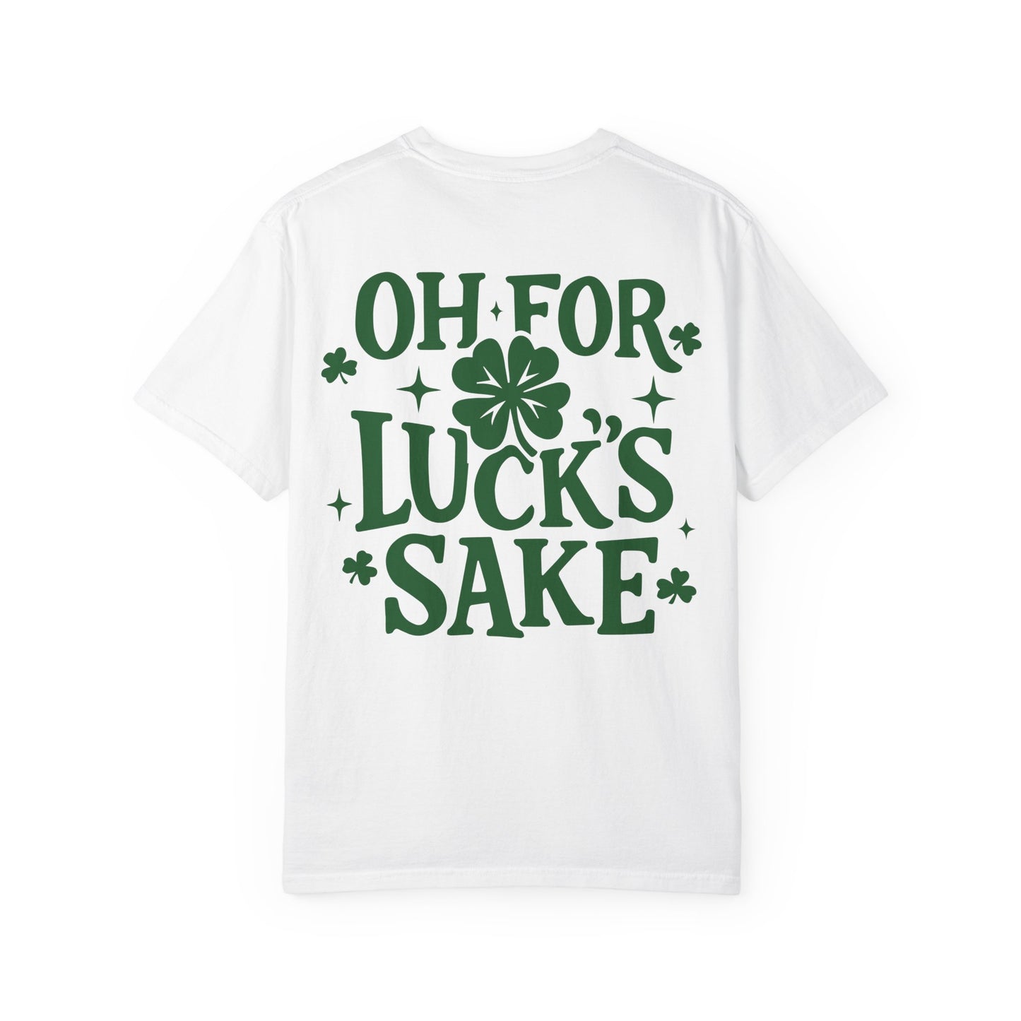 'Oh For Luck's Sake'- Graphic Tee