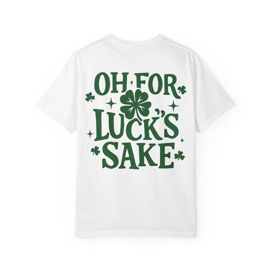 'Oh For Luck's Sake'- Graphic Tee