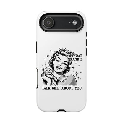 Phone Case — “My Cat and I Talk Shit About You” Retro Cat Lover Protective Case