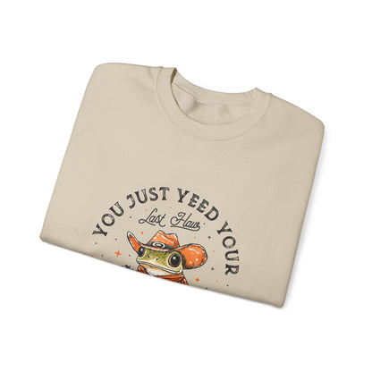 "Yeed your Last Haw" Sweatshirt