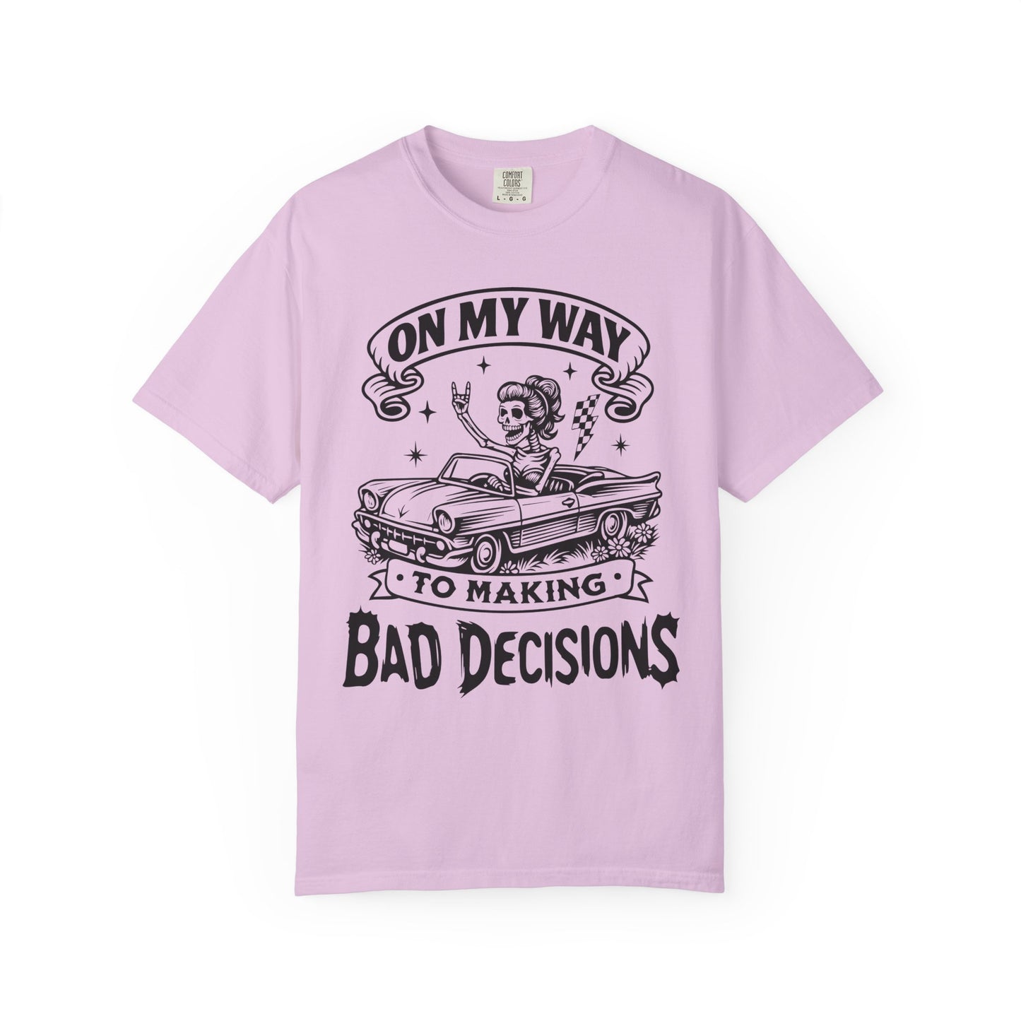 Bad Decisions- Graphic Tee (Light)