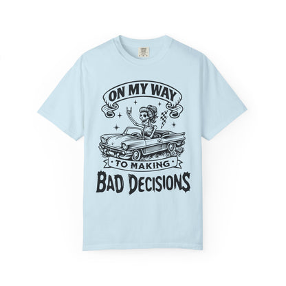 Bad Decisions- Graphic Tee (Light)