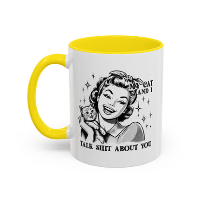 Coffee Mug - "My Cat and I Talk Shit About You" Retro Cat Lover Accent Mug (11/15oz)