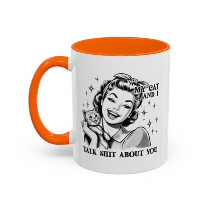 Coffee Mug - "My Cat and I Talk Shit About You" Retro Cat Lover Accent Mug (11/15oz)