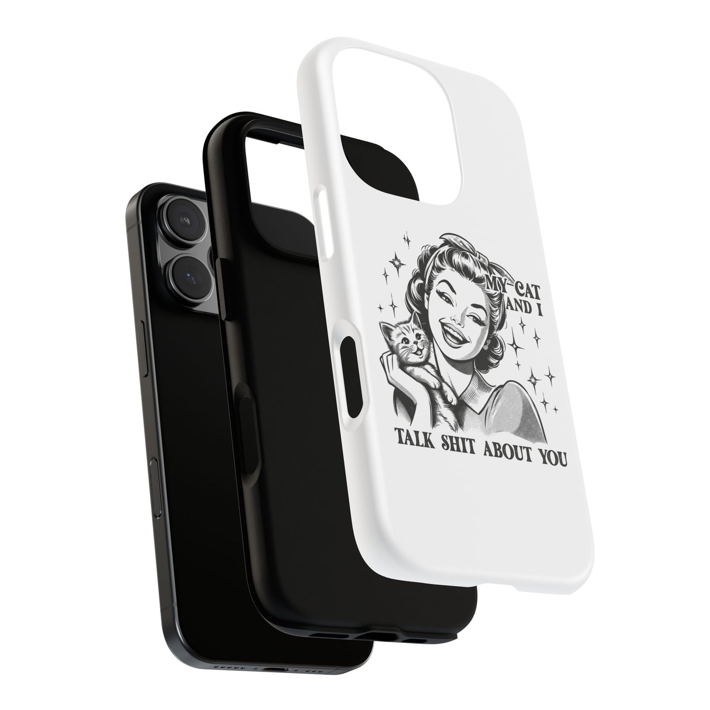Phone Case — “My Cat and I Talk Shit About You” Retro Cat Lover Protective Case