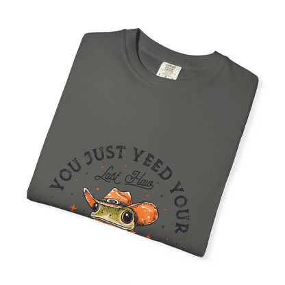 Graphic T-Shirt – "Yeed Your Last Haw"