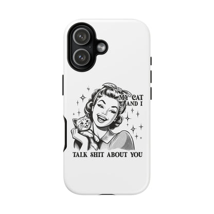 Phone Case — “My Cat and I Talk Shit About You” Retro Cat Lover Protective Case