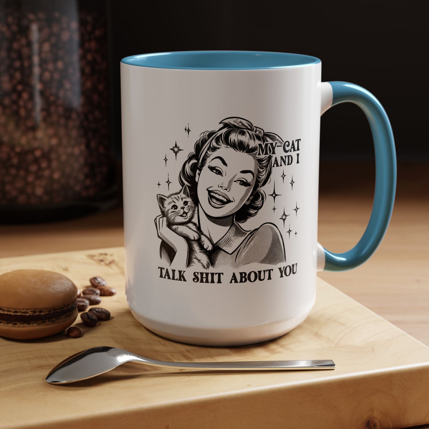 Coffee Mug - "My Cat and I Talk Shit About You" Retro Cat Lover Accent Mug (11/15oz)