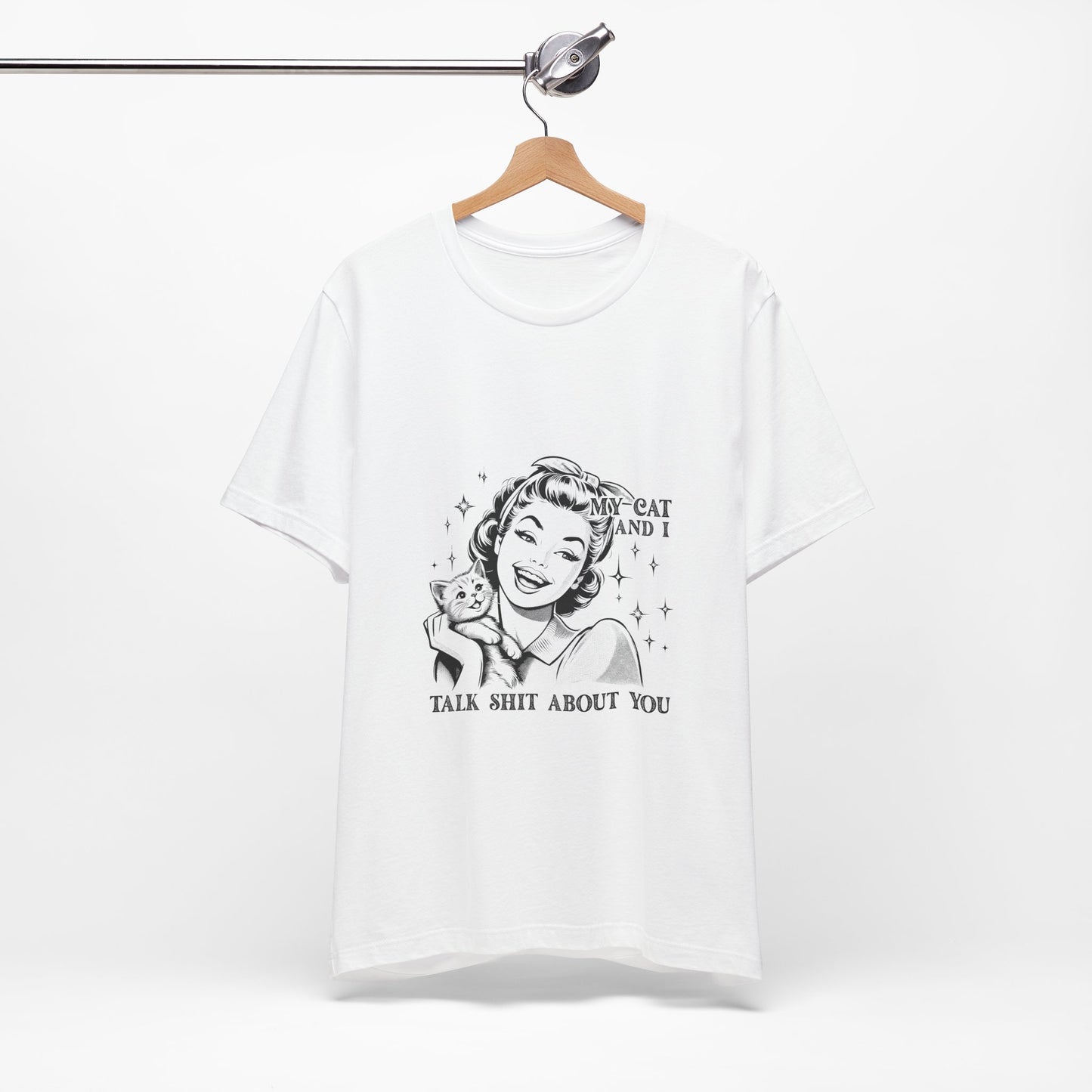 'My Cat and I Talk Sh*t About You' T-shirt