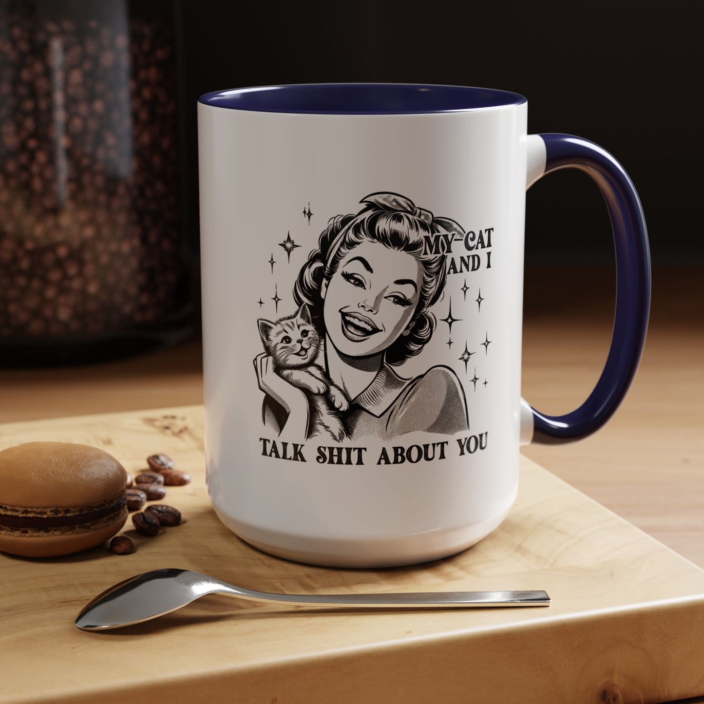 Coffee Mug - "My Cat and I Talk Shit About You" Retro Cat Lover Accent Mug (11/15oz)