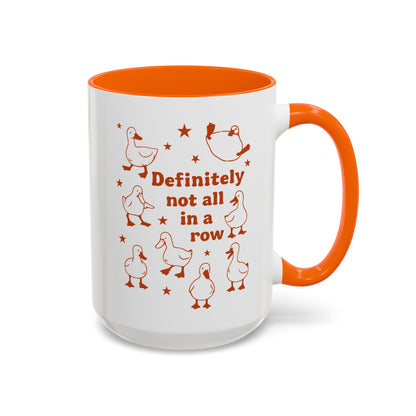 Funny Duck Coffee Mug — "Definitely Not All in a Row" Accent Mug (11/15oz)