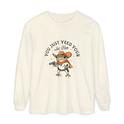 Long Sleeve T-Shirt - "Yeed Your Last Haw"