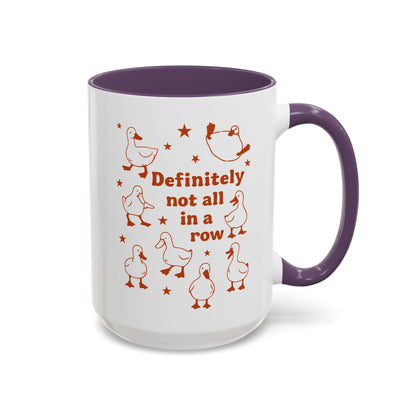 Funny Duck Coffee Mug — "Definitely Not All in a Row" Accent Mug (11/15oz)