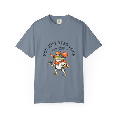 Graphic T-Shirt – "Yeed Your Last Haw"